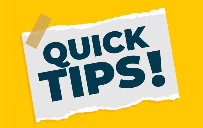 Quick Tips
